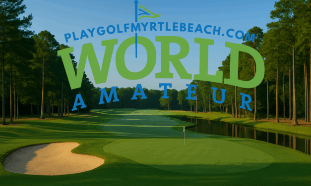 Myrtle Beach World Am: The Largest and Most Exciting Amateur Golf Tournament on Earth